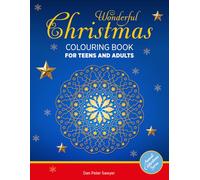WONDERFUL CHRISTMAS COLOURING BOOK for Teen and Adult: Full of Magic & Fun | Pages to Colour with Christmas Trees, Winter Landscapes, Festive Decorations & More | The Perfect Gift for everyone