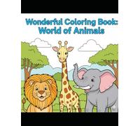 Wonderful Coloring Book: World of Animals: Coloring Book of Animals