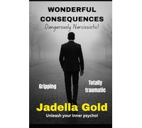 Wonderful Consequences: Book 3 (2nd series): The final act of the Sterling's... Brutal, twisted, clever, and already causing TikTok hysteria.