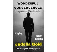 Wonderful Consequences: Book 3 (2nd series): The final act of the Sterling's... Brutal, twisted, clever, and already causing TikTok hysteria.