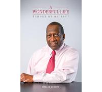 Wonderful Life: Echoes of My Past