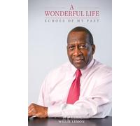 Wonderful Life: Echoes of My Past