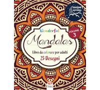 Wonderful Mandalas 3 - Edizione notturna - Libro da Colorare per Adultis: 25 illustrazioni (Mandalas) da colorare - anti-stress - Volume 3