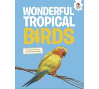 Wonderful Tropical Birds