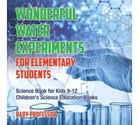 Wonderful Water Experiments for Elementary Students - Science Book f (Tascabile)
