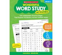 Wonderful Word Study Activities Grade 3: 100 Independent Practice Pages That Expand Vocabulary Across Content Areas