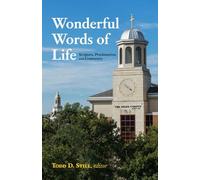 Wonderful Words of Life: Scripture, Proclamation, and Community