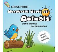 Wonderful World of Animals: Animal Coloring Book for Kids Ages 4-8 · Large Print · ADHD-Friendly Designs