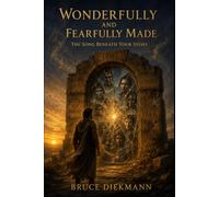 Wonderfully And Fearfully Made: The Song Beneath Your Story