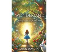 Wonderland: Falling Down the Rabbit Hole