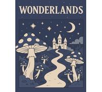 Wonderlands: A Surreal Coloring Journey Through Whimsical Worlds