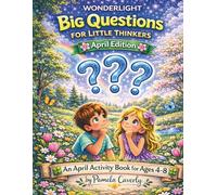 Wonderlight Big Questions for Little Thinkers: April Edition ages 4-8