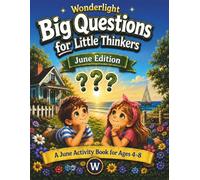 Wonderlight Big Questions for Little Thinkers June Edition: A June Activity Book for Ages 4-8