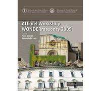 Wondermasonry 2009. Workshop on design for rehabilitation of masonry structures-Tecniche di modellazione e progetto per interventi sul costruito in muratura. Ediz. bilingue