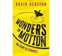 Wonders in Motion: The Story of Dynamics