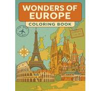 Wonders of Europe: Coloring Book: Explore and Color the Most Iconic European Monuments