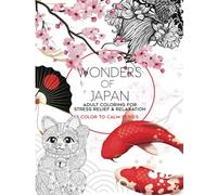 Wonders Of Japan: Coloring Book For Adults