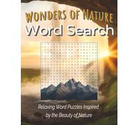 Wonders of Nature Word Search: Word Search Puzzles with Easy-to-Read Print about Mountains, Forests, Rivers, and More | 8.5x11 inches, 110 pages | 50+ ... Vacations, Holidays, and Spare Time