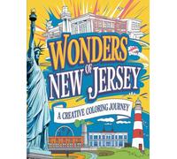 Wonders of New Jersey State: A Creative Coloring Journey: Explore the Beauty of New Jersey Through Art and Imagination