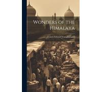 Wonders of the Himalaya (Copertina rigida)
