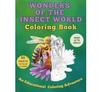 Wonders of the Insect World: An Educational Coloring Adventure