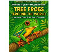 Wonders of the Wild Present Tree Frogs from around the World