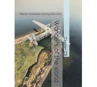 Wonders of the world: Realistic landscape coloring book Vol.3