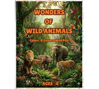 WONDERS OF WILD ANIMALS: Color and Explore Wild Pals