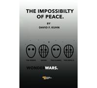 WONDERWARS: THE IMPOSSIBILITY OF PEACE