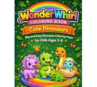 WonderWhirl Coloring Book: Cute Dinosaurs: Big and Easy Dinosaur Coloring Pages for Kids Ages 3-6