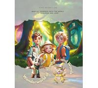 Wonderworld of Thoughts and Words: Magical Journeys into the World of Kindness and Love!