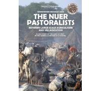 Wondwosen Micha The Nuer Pastoralists - Between Large Scale Agricult (Tascabile)