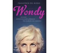 Wondy. Ovvero come si diventa supereroi per guarire dal cancro
