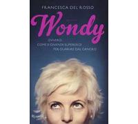 Wondy. Ovvero come si diventa supereroi per guarire dal cancro