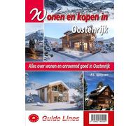 Wonen en kopen in Oostenrijk: Juridische, fiscale en financiele aspecten van emigratie en aankoop vastgoed in Oostenrijk