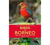 Wong Tsu Shi A Naturalist's Guide to the Birds of Borneo (Tascabile)