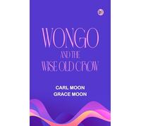 Wongo and the Wise Old Crow