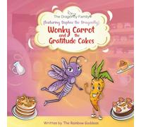 Wonky Carrot and the Gratitude Cakes: A Dragonfly Family Adventure (featuring Daphne)