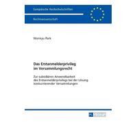 Wonkyu Park Das Erstanmelderprivileg im Versammlungsrecht (Tascabile)