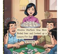 Wonton Warfare: How Mom Boiled Over and Cooked Up a Lesson for Dad