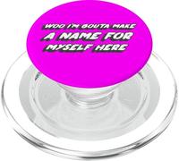 Woo I'm Bouta Fai un nome per me stesso | Prendilo PopSockets PopGrip per MagSafe