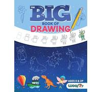 The Big Book of Drawing: Over 500 Drawing Challenges for Kids and Fun Things