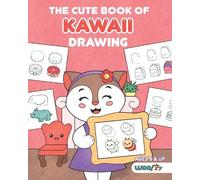 Woo Jr. Kids Activities The Cute Book of Kawaii Drawing (Tascabile)