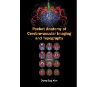 Woo-keun Seo Jong-won Chung Dong Pocket Anatomy Of Cerebrovas (Copertina rigida)