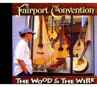Wood and the Wire by Fairport Convention