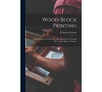 Wood-block Printing [microform] (Tascabile)