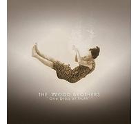 Wood Brothers - One Drop Of Truth