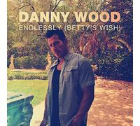 Wood, Danny - Endlessly (Betty'S Wish)