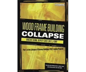 Wood Frame Building Collapse Dvd: Part Of The Collapse Of Burning Buildings Video Training Program