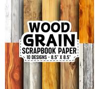 Wood Grain Scrapbook Paper: 10 Of Wood Grain Backgrounds 8.5" x 8.5" for Scrapbooking, Mixed Media, Origami, Wrapping Paper, Junk Journaling, Decoupage, DIY, Card Crafting, and More